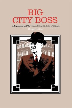 Big City Boss in Depression and War - Biles, Roger