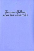 Fortune-Telling Book for Moms-To-Be