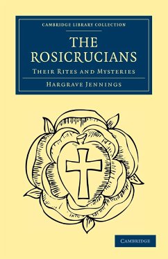 The Rosicrucians - Jennings, Hargrave