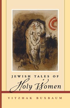 Jewish Tales of Holy Women - Buxbaum; Buxbaum, Yitzhak