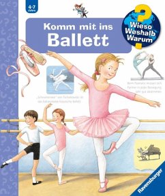 Komm mit ins Ballett / Wieso? Weshalb? Warum? Bd.54 - Rübel, Doris