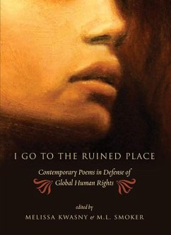 I Go to the Ruined Place: Contemporary Poems in Defense of Global Human Rights