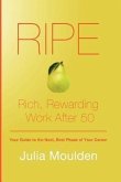 Ripe: Rich, Rewarding Work After 50