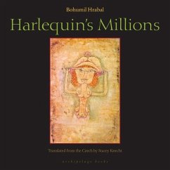 Harlequin's Millions - Hrabal, Bohumil