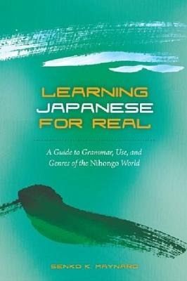 Learning Japanese for Real Learning Japanese for Real