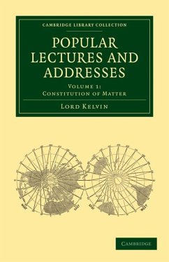 Popular Lectures and Addresses - Thomson, William Baron; Thomson, Lord Kelvin William