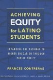 Achieving Equity for Latino Students: Expanding the Pathway to Higher Education Through Public Policy
