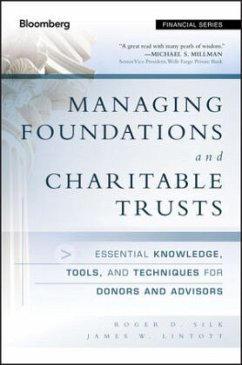 Managing Foundations and Charitable Trusts - Silk, Roger D.; Lintott, James W.