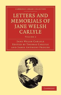 Letters and Memorials of Jane Welsh Carlyle - Volume 2 - Carlyle, Jane Welsh
