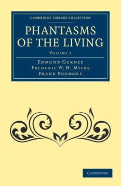 Phantasms of the Living - Volume 2 - Gurney, Edmund; Myers, Frederic W. H.; Podmore, Frank