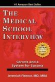 The Medical School Interview: Secrets and a System for Success