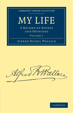 My Life - Volume 1 - Wallace, Alfred Russell