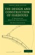 The Design and Construction of Harbours - Bild 1