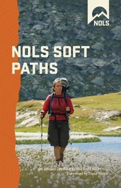Nols Soft Paths: Enjoying the Wilderness Without Harming It - Cole, David; Brame, Rich