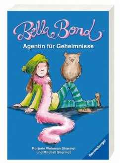 Bella Bond, Agentin für Geheimnisse - Sharmat, Marjorie Weinman; Sharmat, Mitchell