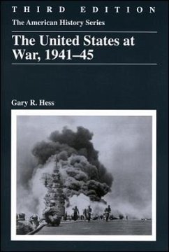 The United States at War, 1941 - 1945 - Hess, Gary R