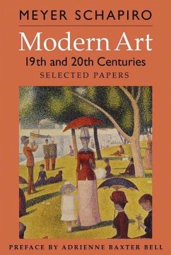 Modern Art: 19th and 20th Centuries: Selected Papers - Schapiro, Meyer