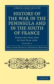 History of the War in the Peninsula and in the South of France - Volume 2