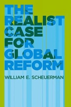 The Realist Case for Global Reform - Scheuerman, William E