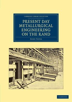 Present Day Metallurgical Engineering on the Rand - Yates, John