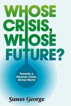 Whose Crisis, Whose Future? - George, Susan