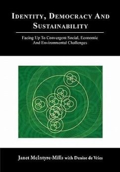 Identity, Democracy and Sustainability: Facing Up to Convergent Social, Economic and Environmental Challenges - McIntyre-Mills, Janet