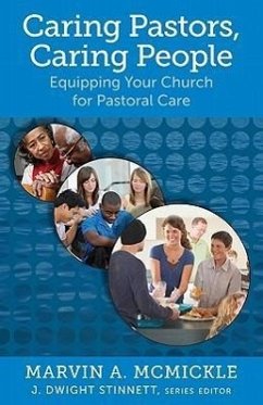 Caring Pastors, Caring People: Equipping Your Church for Pastoral Care - McMickle, Marvin A.