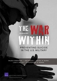 The War Within: Preventing Suicide in the U.S. Military - Pernin, Christopher G.; Ramchand, Rajeev; Acosta, Joie