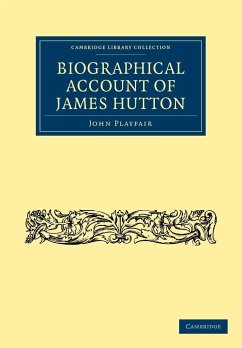 Biographical Account of James Hutton, M.D. F.R.S. Ed. - Playfair, John