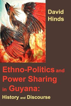 Ethnopolitics and Power Sharing in Guyana - Hinds, David
