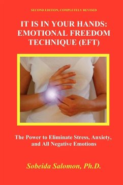 IT IS IN YOUR HANDS. EMOTIONAL FREEDOM TECHNIQUE (EFT) - Salomon, Sobeida