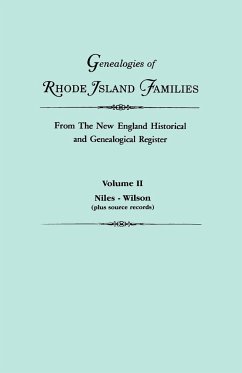 Genealogies of Rhode Island Families from the New England Historical and Genealogical Register. in Two Volumes. Volume II