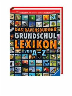 Das Ravensburger Grundschullexikon von A - Z - Gampfer, Peggy; Köster, Claudia; Schönfeld, Anke