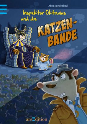Inspektor Oktavius und die Katzenbande Inspektor Oktavius und die Katzenbande