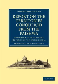 Report on the Territories Conquered from the Paishwa - Elphinstone, Mountstuart