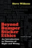 Beyond Bumper Sticker Ethics