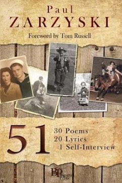 51: 30 Poems, 20 Lyrics, 1 Self-Interview - Zarzyski, Paul