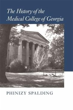 The History of the Medical College of Georgia - Spalding, Phinizy
