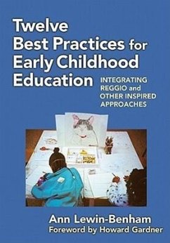 Twelve Best Practices for Early Childhood Education - Lewin-Benham, Ann