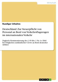 Deutschland: Zur Steuerpflicht von Personal an Bord von Verkehrsflugzeugen im internationalen Verkehr - Urbahns, Ruediger