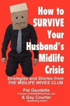 How to Survive Your Husband's Midlife Crisis - Gaudette, Pat; Courter, Gay