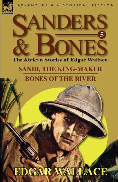 Sanders & Bones-The African Adventures - Wallace, Edgar