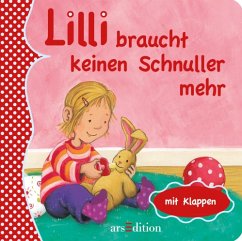 Lilli braucht keinen Schnuller mehr - Grimm, Sandra; Saleina, Thorsten