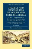Travels and Discoveries in North and Central Africa - Volume 1