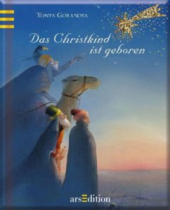 Das Christkind ist geboren - Goranova, Tonya; Stottele, Gisela