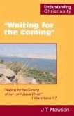 &quote;Waiting for the Coming&quote;