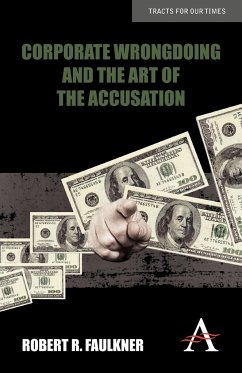 Corporate Wrongdoing and the Art of the Accusation - Faulkner, Robert R.