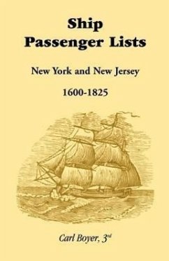 Ship Passenger Lists, New York and New Jersey (1600-1825) - Boyer 3rd, Carl