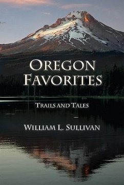 Oregon Favorites: Trails and Tales - Sullivan, William L.