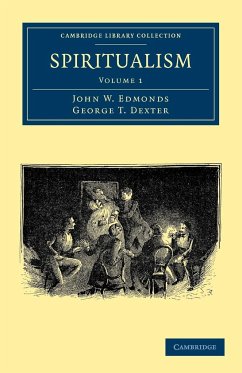 Spiritualism - Volume 1 - Edmonds, John W.; Dexter, George T.